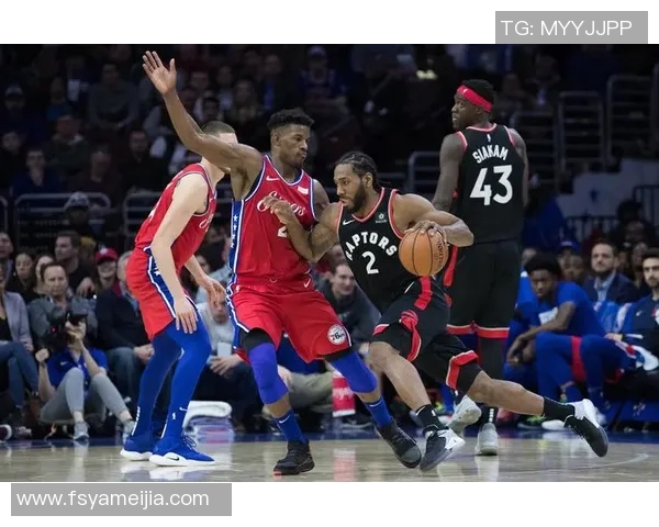 猛龙队与费城队激战正酣谁能在季后赛中笑到最后