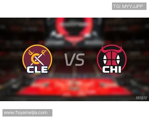 骑士与公牛今日精彩对决直播时间及观看方式详解 骑士与公牛今日精彩对决直播时间及观看方式详解